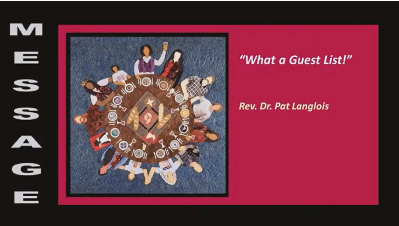 From the Tomb to the Table: What a Guest List - Rev. Dr. Pat Langlois - May 14, 2023