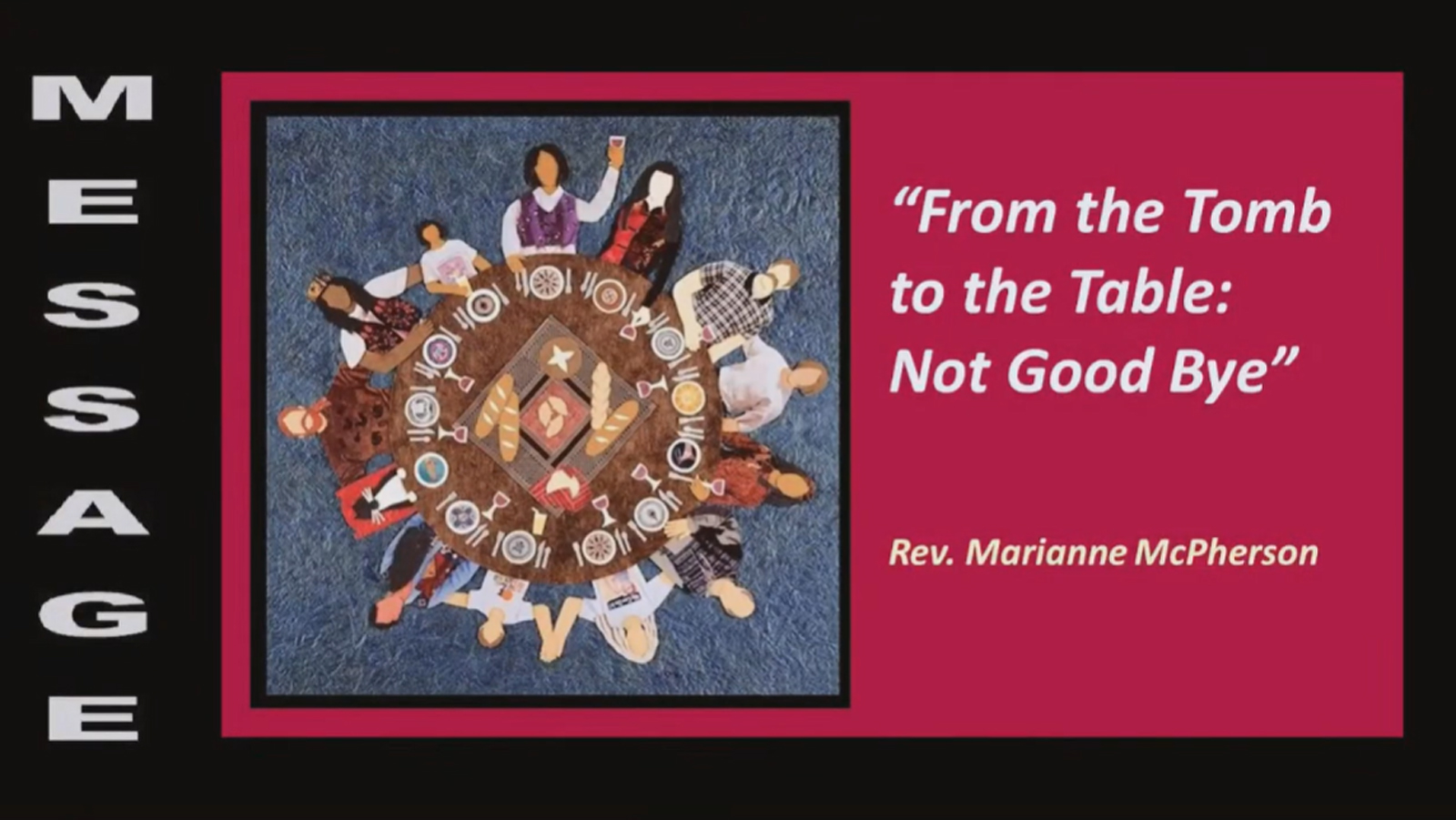 From the Tomb to the Table: The Ascension-It's Not Good Bye - Rev. Marianne McPherson - May 21, 2023