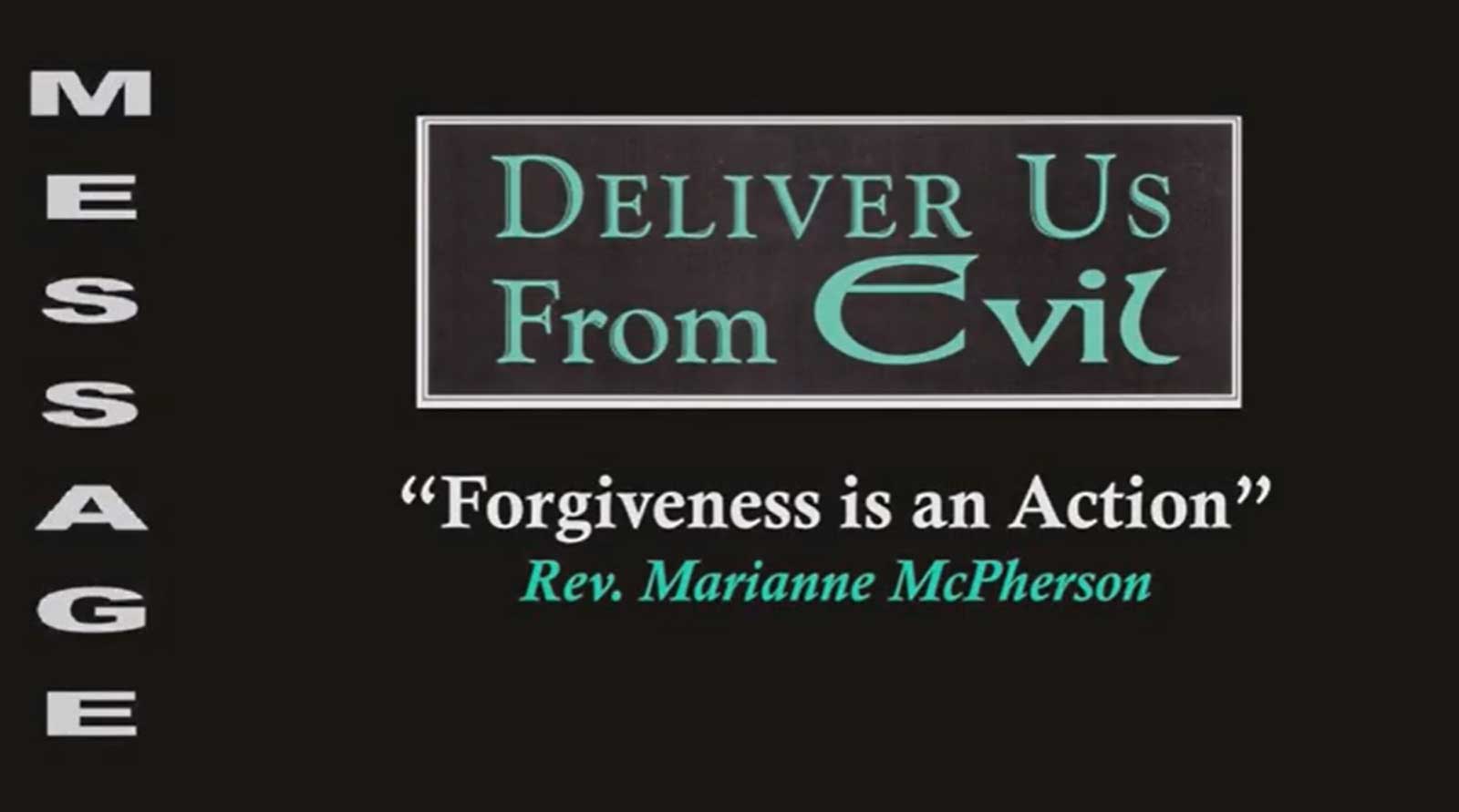 Deliver Us from Evil - Forgiveness is an Action - Rev. Marianne McPherson - October 15, 2023