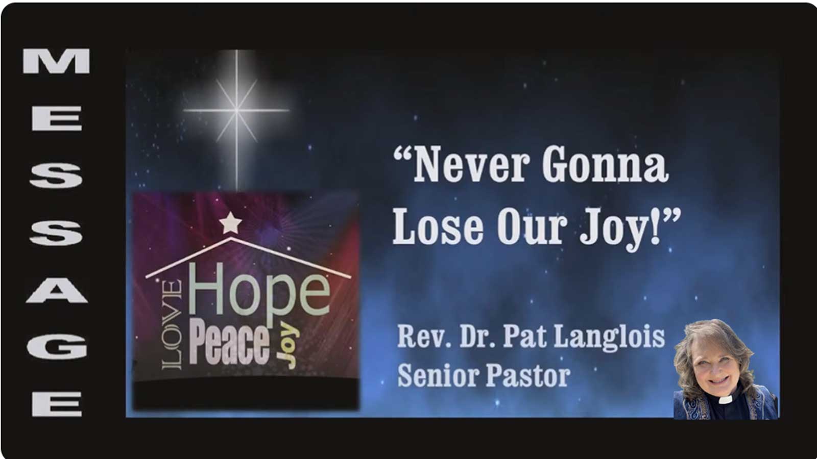 Advent: Foundation for our Faith - Never Gonna Lose Our Joy - Rev. Dr. Pat Langlois - Dec 17, 2023