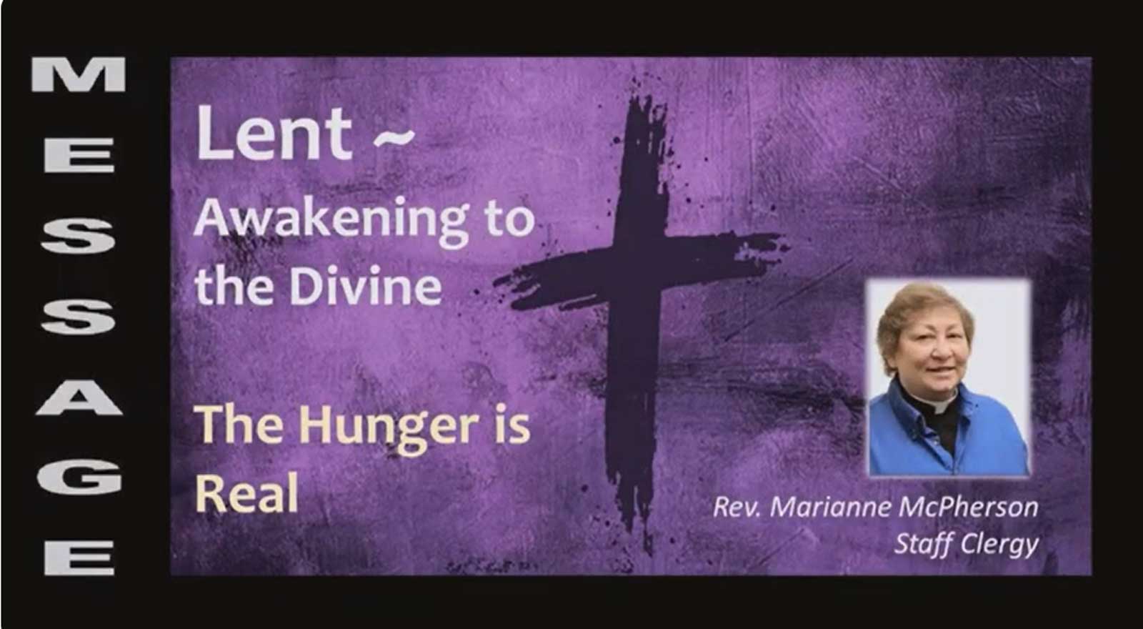 Lent-Awakening to the Divine - The Hunger is Real - Rev. Marianne McPherson - February 25, 2024