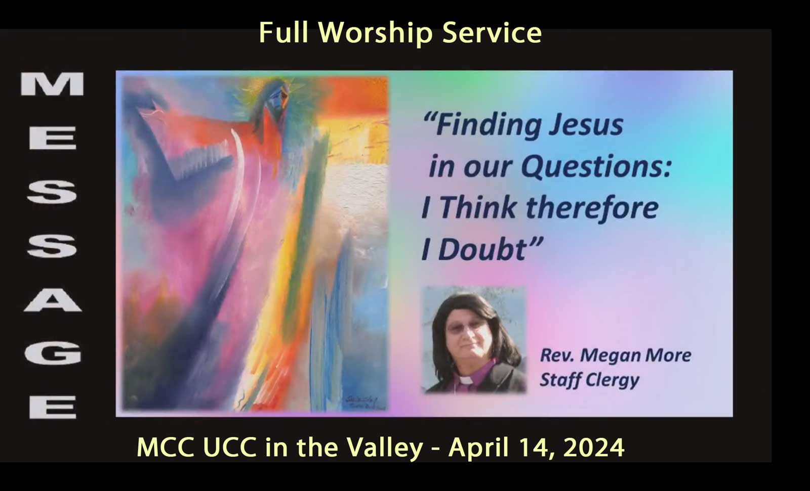 Finding Jesus in Our Questions: I Think, Therefore I Doubt - Rev. Megan More - April 14, 2024