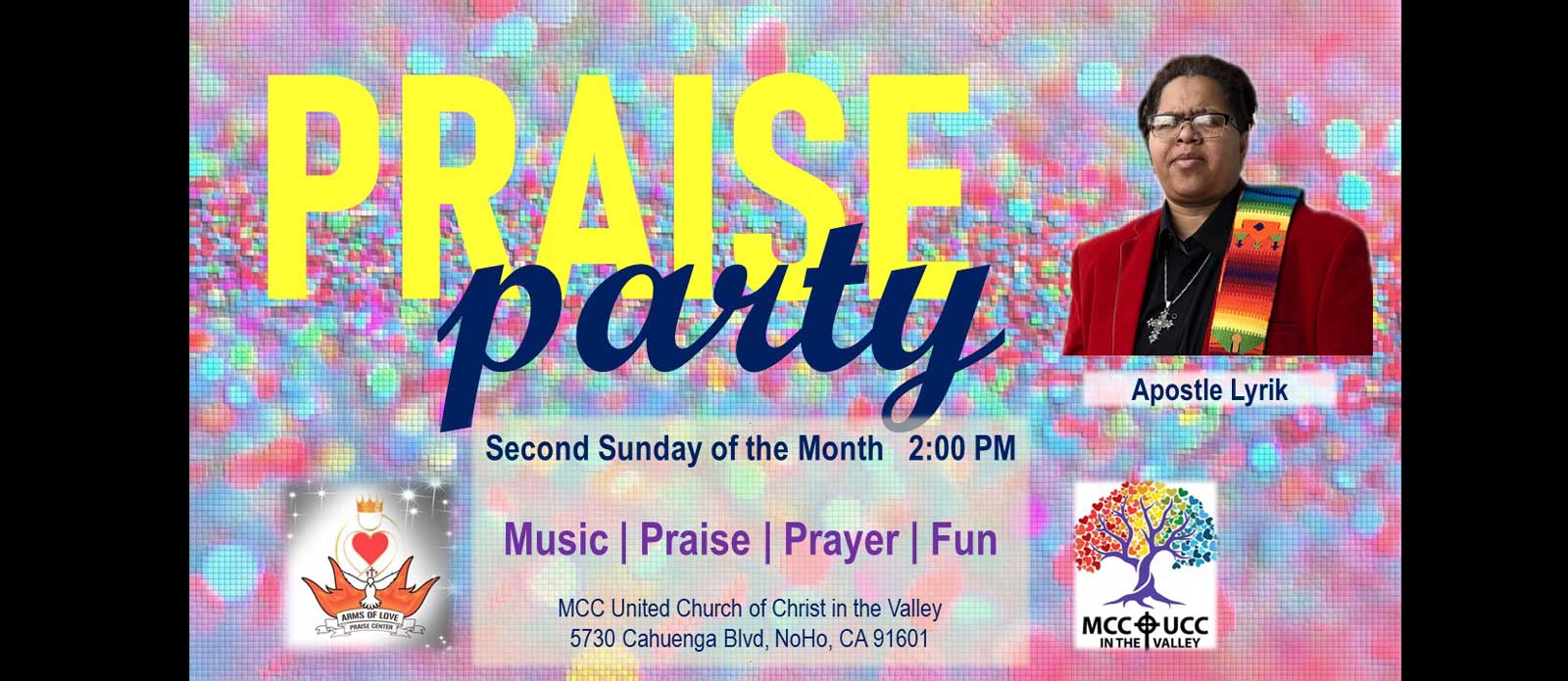 Praise Party with Apostle Lyrik on the Second Sunday of Every Month at MCC UCC in the Valley at 2:00 PM