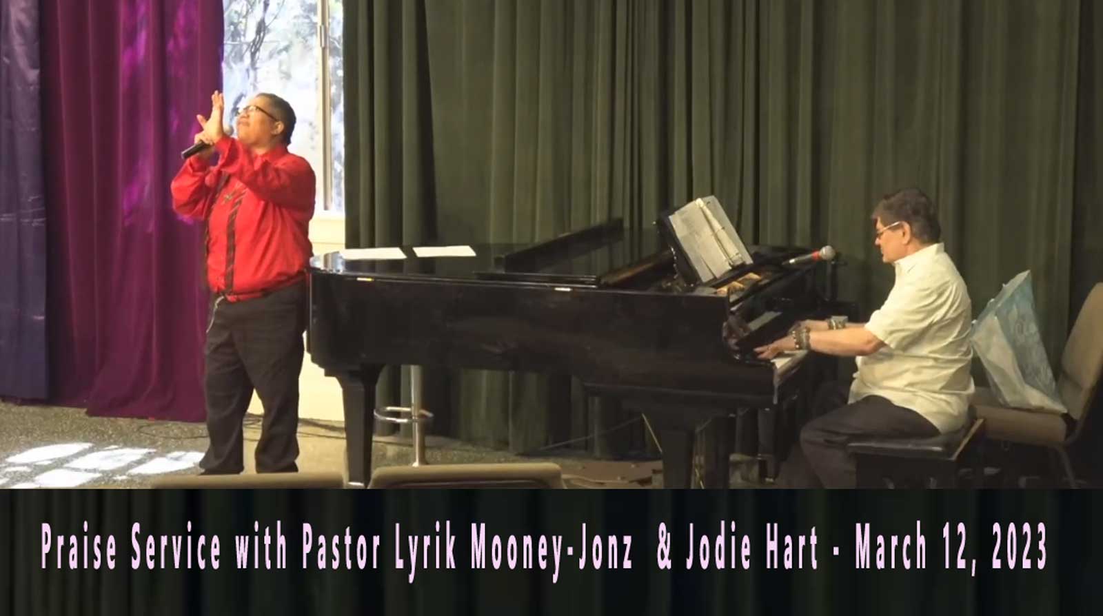 Praise Service with Pastor Lyrik Mooney-Jonz & Jodie Hart - March 12, 2023