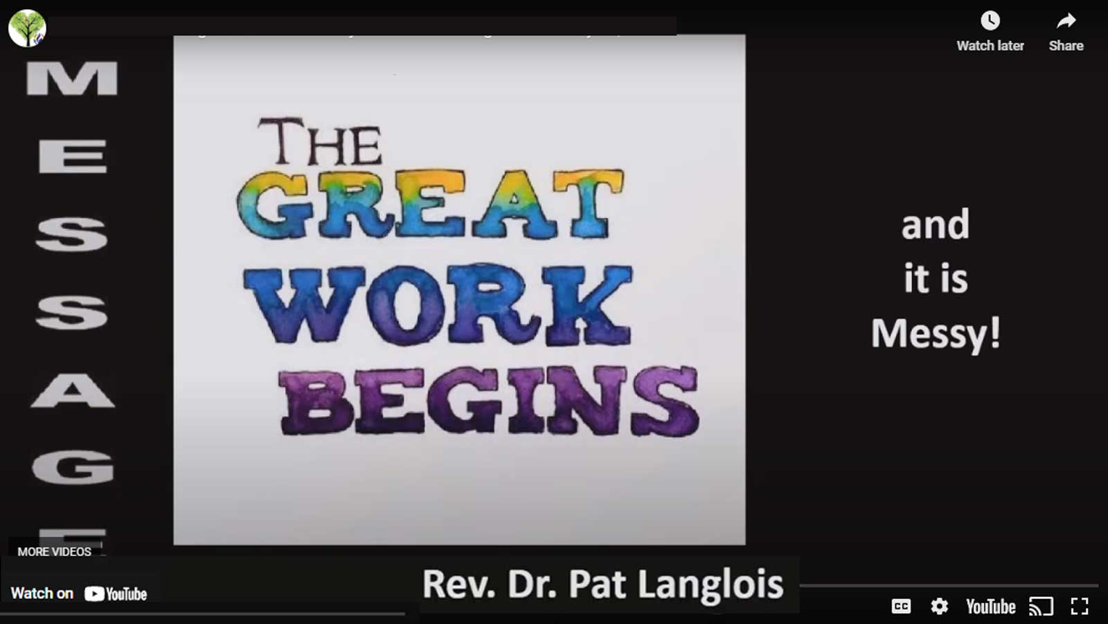 The Great Work Begins…and it is Messy! Rev. Dr. Pat Langlois – January 15, 2023