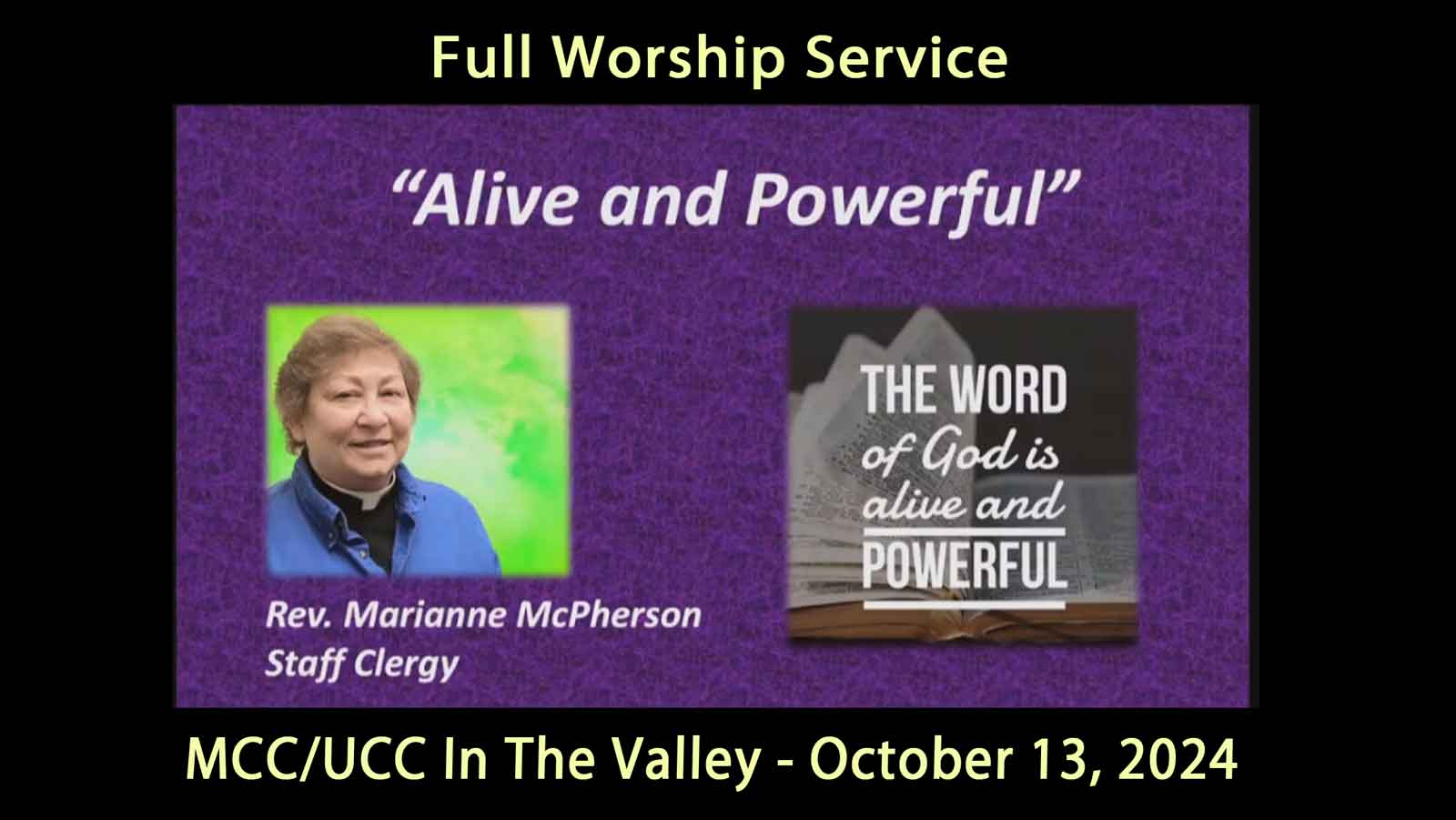 MCC UCC Valley Worship Service October 13, 2024: Alive and Powerful - Rev. Marianne McPherson